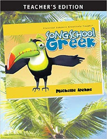 Song School Greek Teacher's Edition - Classical Academic Press