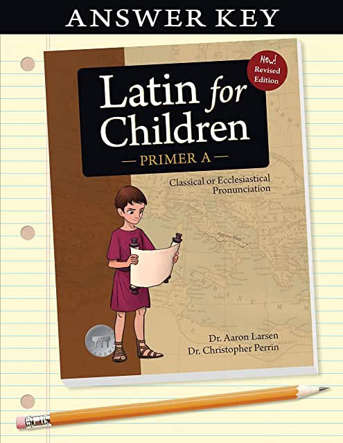 Latin for Children, Primer A Answer Key - Classical Academic Press