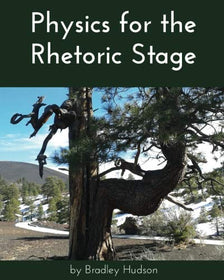 Physics for the Rhetoric Stage - Elemental Science