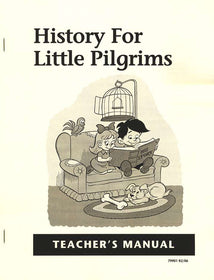 History For Little Pilgrims Teacher's Manual