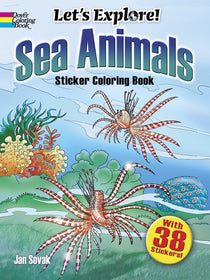 Let's Explore! Sea Animals: Sticker Coloring Book