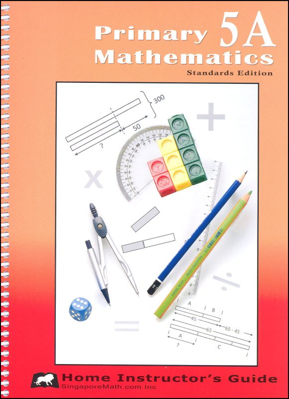 Singapore Primary Math Standards Edition Home Instructor's Guide 5A