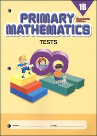 Singapore Primary Mathematics Standards Edition Tests 1B