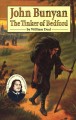 John Bunyan, The Tinker of Bedford