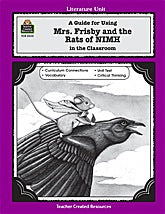 A Guide for Using Mrs. Frisby and the Rats of NIMH in the Classroom