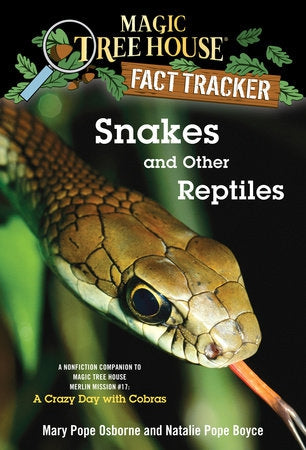 Snakes and Other Reptiles, Magic Tree House Fact Tracker