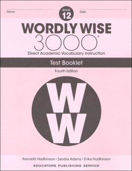 Wordly Wise 3000 Book 12 Tests (4th Edition)