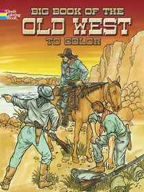 Big Book of the Old West to Color