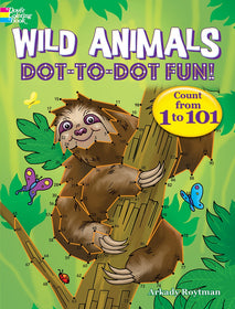 Wild Animals Dot-to-Dot Fun!: Count from 1 to 101