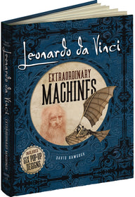 Leonardo da Vinci: Extraordinary Machines